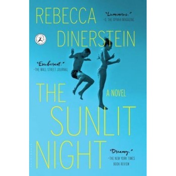 The Sunlit Night, Rebecca Dinerstein (Author) The Sunlit Night, Rebecca Dinerstein (Author)
