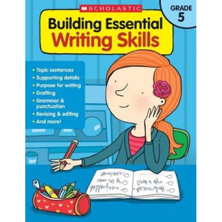 Building Essential Writing Skills: Grade 5, Scholastic Teaching Resources (Author)