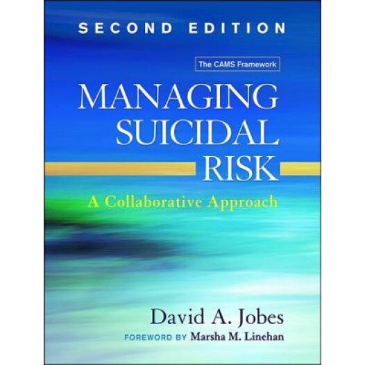 Managing Suicidal Risk: A Collaborative Approach - David A. Jobes (Author)
