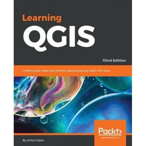 Learning Qgis, Third Edition - Anita Graser (Author)