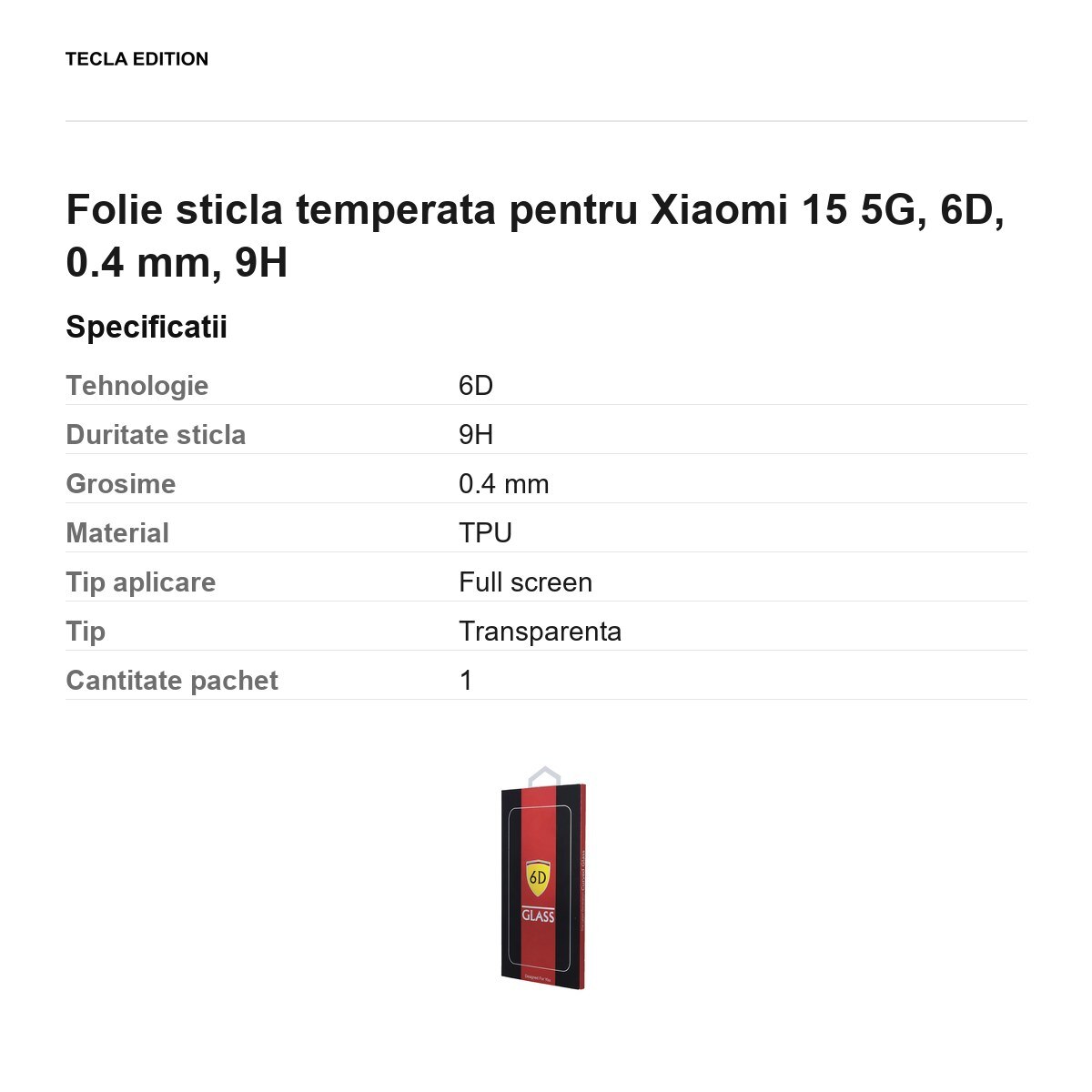 Folie sticla temperata pentru Xiaomi 15 5G, 6D, 0.4 mm, 9H