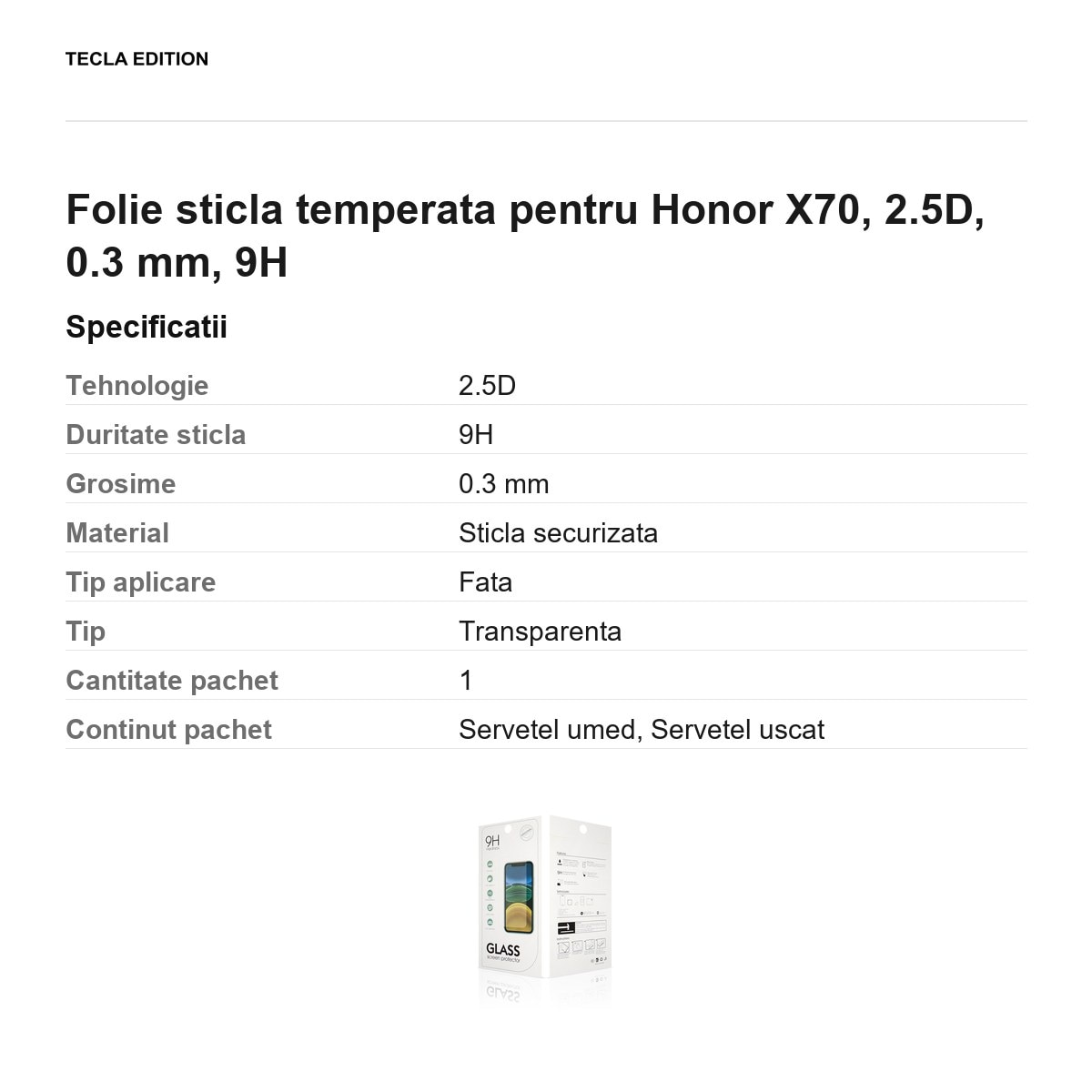 Folie sticla temperata pentru Honor X70, 2.5D, 0.3 mm, 9H