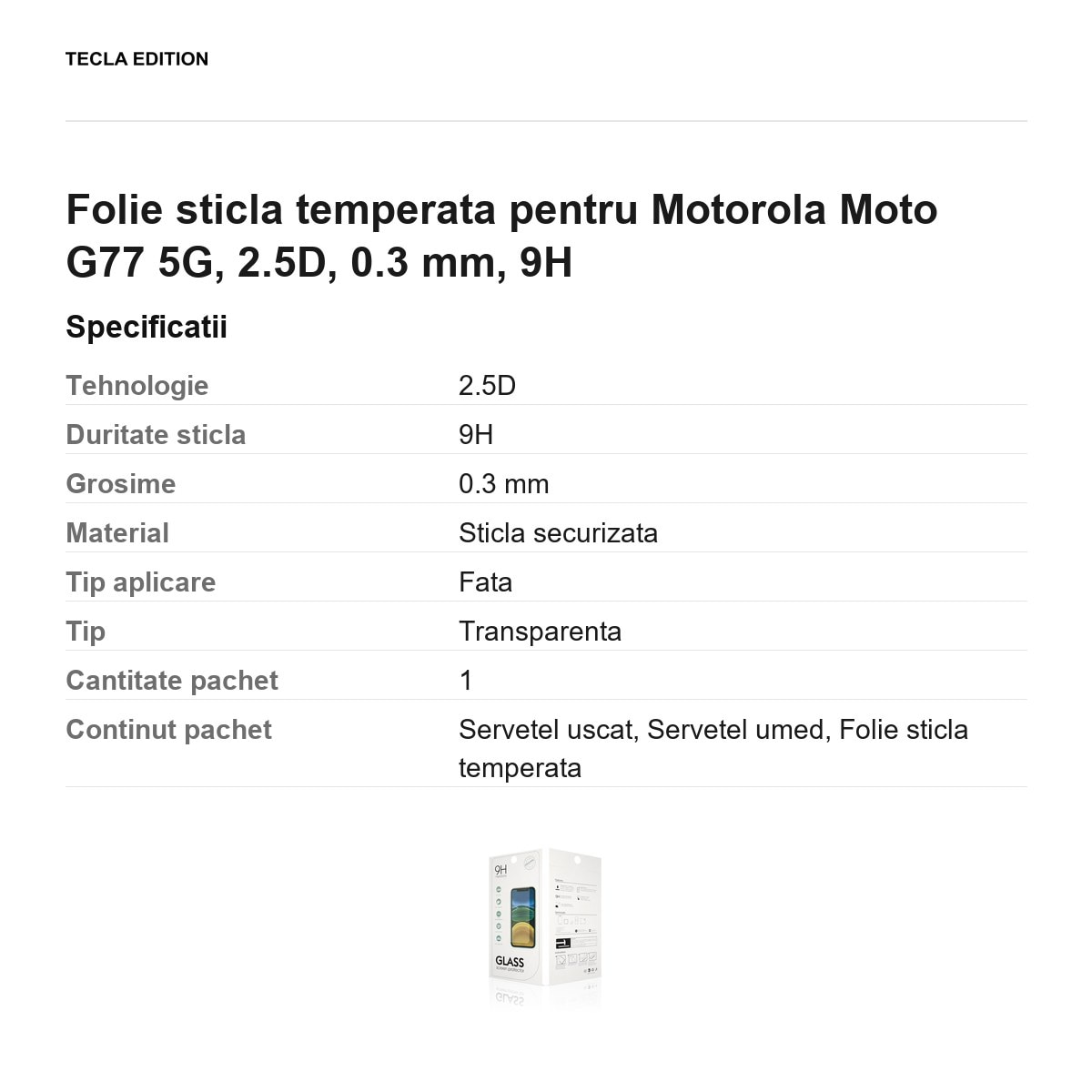 Folie sticla temperata pentru Motorola Moto G77 5G, 2.5D, 0.3 mm, 9H
