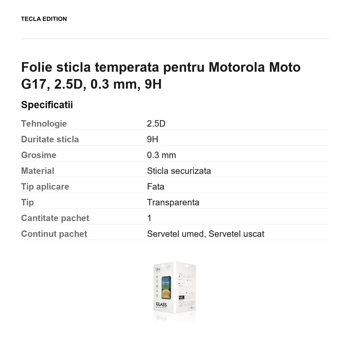 Folie sticla temperata pentru Motorola Moto G17, 2.5D, 0.3 mm, 9H