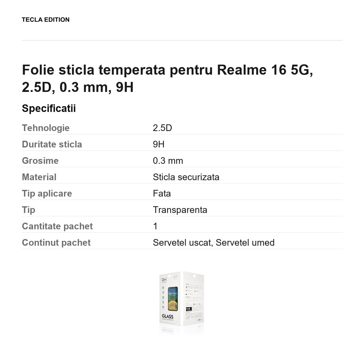 Folie sticla temperata pentru Realme 16 5G, 2.5D, 0.3 mm, 9H