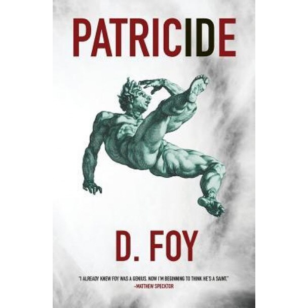 Patricide, D. Foy (Author)