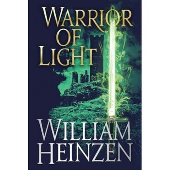 Warrior of Light, William Heinzen (Author) Warrior of Light, William Heinzen (Author)