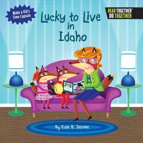 Lucky to Live in Idaho, Kate B. Jerome (Author)