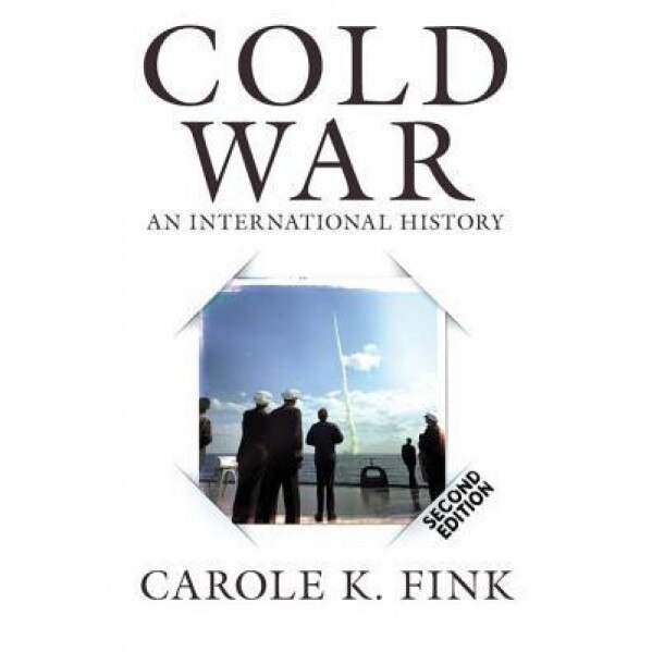Cold War: An International History, Carole Fink (Author)