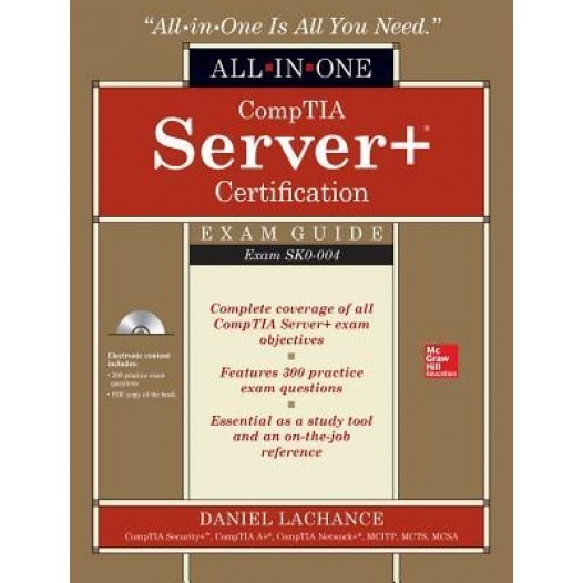 Comptia Server+ Certification All-In-One Exam Guide (Exam Sk0-004) (Ppk) - Daniel Lachance (Author)