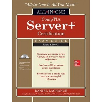 Comptia Server+ Certification All-In-One Exam Guide (Exam Sk0-004) (Ppk) - Daniel Lachance (Author) Comptia Server+ Certification All-In-One Exam Guide (Exam Sk0-004) (Ppk) - Daniel Lachance (Author)