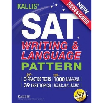 Kallis' SAT Writing and Language Pattern (Workbook, Study Guide for the New SAT), Kallis (Author) Kallis' SAT Writing and Language Pattern (Workbook, Study Guide for the New SAT), Kallis (Author)