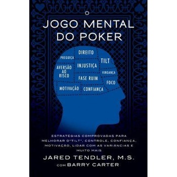 O Jogo Mental Do Poker: Estrategias Comprovadas Para Melhorar O Controle de ' O Jogo Mental Do Poker: Estrategias Comprovadas Para Melhorar O Controle de '