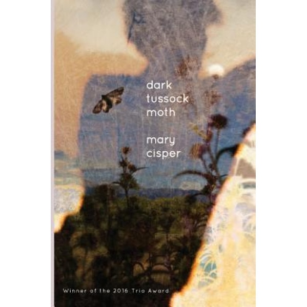 Dark Tussock Moth, Mary Cisper (Author)