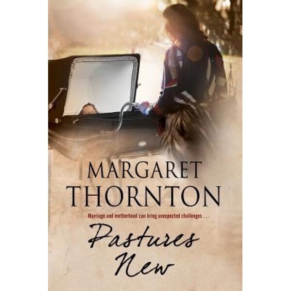 Pastures New, Margaret Thornton (Author)