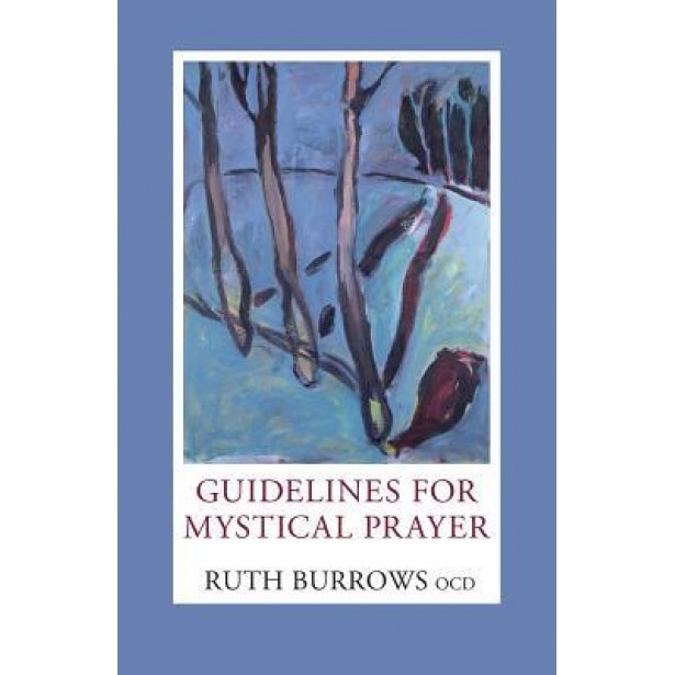 Guidelines for Mystical Prayer, Ruth, Ocd Burrows (Author)