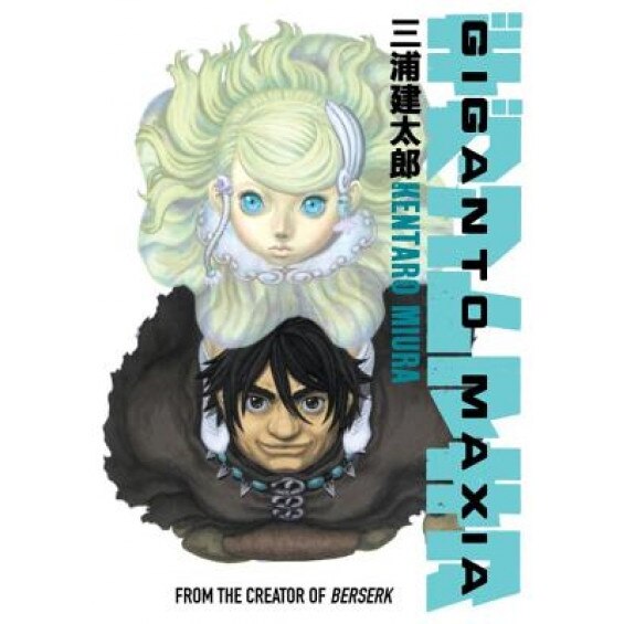Giganto Maxia, Kentaro Miura (Author)