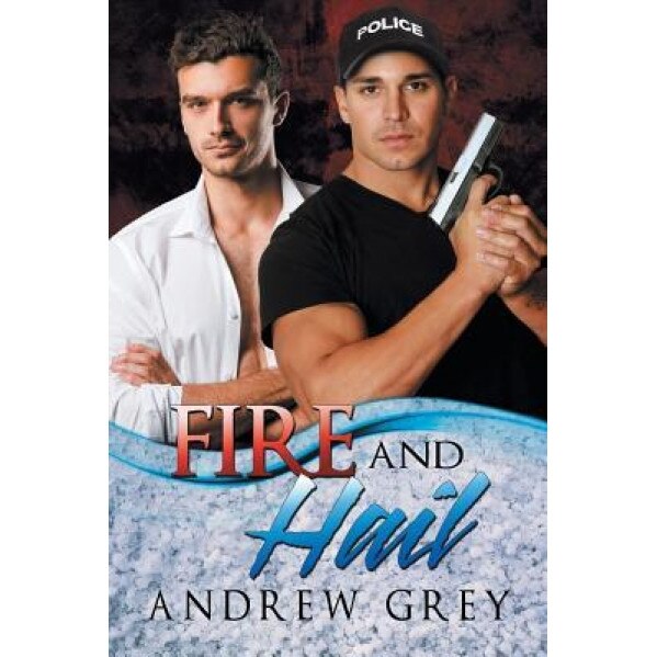 Fire and Hail, Andrew Grey (Author)
