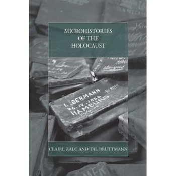 Microhistories of the Holocaust, Claire Zalc (Editor) Microhistories of the Holocaust, Claire Zalc (Editor)