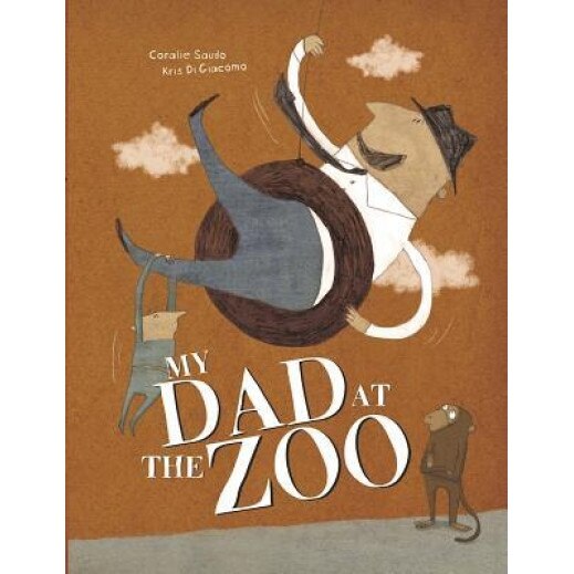 My Dad at the Zoo, Coralie Saudo (Author)