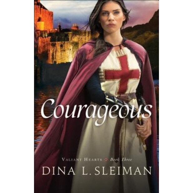 Courageous, Dina L. Sleiman (Author)