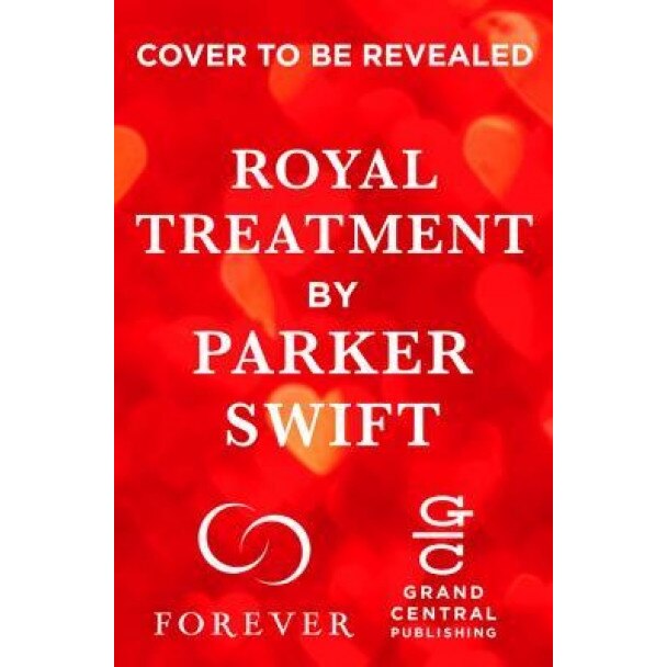 Royal Treatment, Parker Swift (Author)