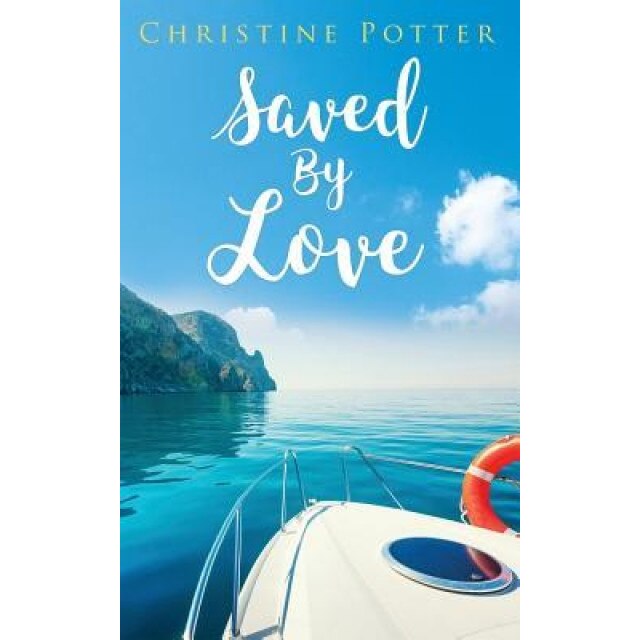 Saved by Love, Christine Potter (Author)