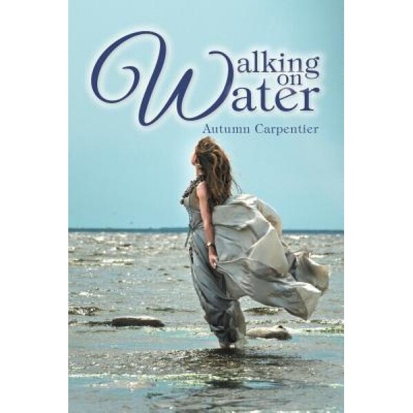 Walking on Water, Autumn Carpentier (Author)