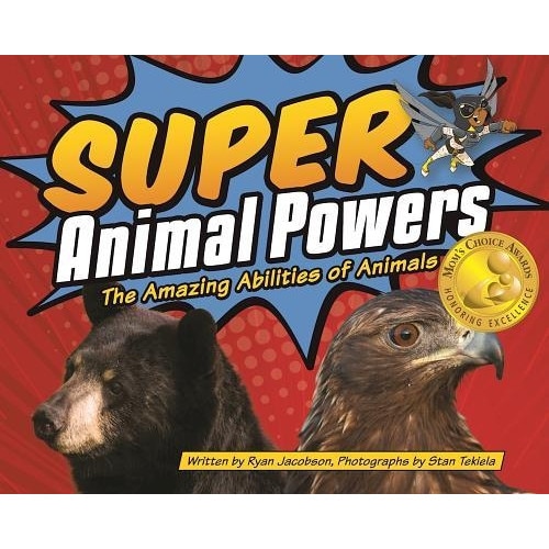Super Animal Powers: The Amazing Abilities of North American Animals, Ryan Jacobson (Author)