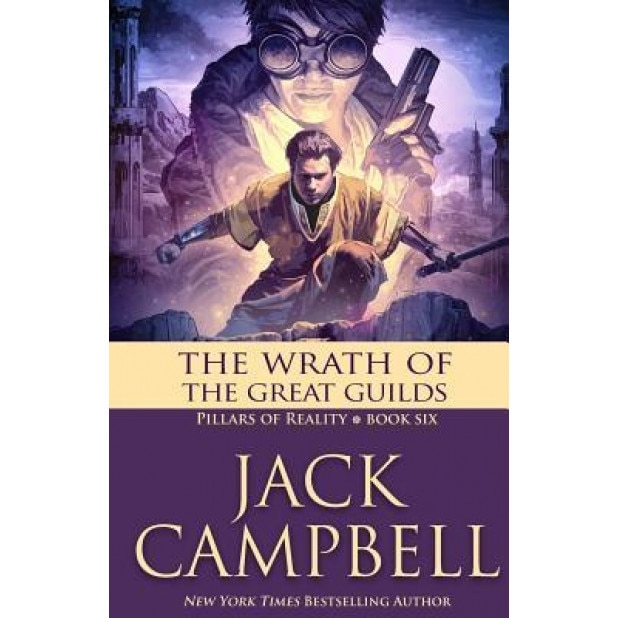 The Wrath of the Great Guilds, Jack Campbell (Author)
