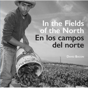 In the Fields of the North/En Los Campos del Norte, David Bacon (Author) In the Fields of the North/En Los Campos del Norte, David Bacon (Author)