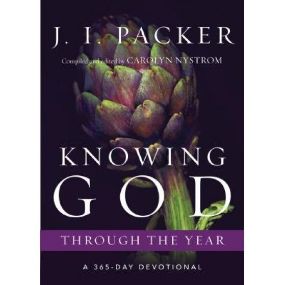 Knowing God Through the Year: A 365-Day Devotional, J. I. Packer (Author)