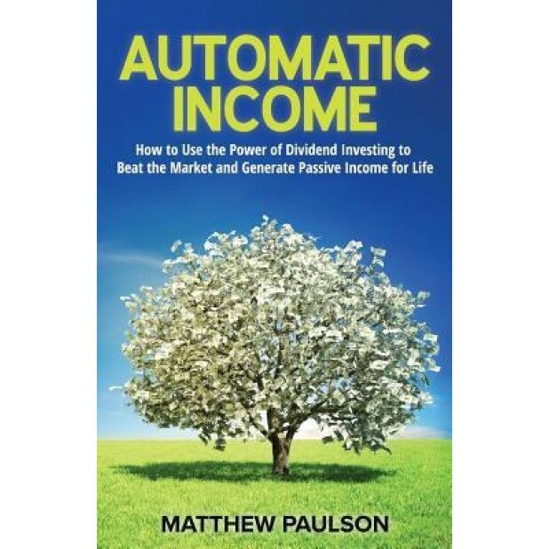Automatic Income - Matthew Paulson (Author)
