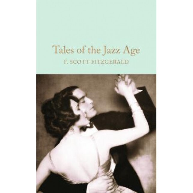 Tales of the Jazz Age, F. Scott Fitzgerald (Author)