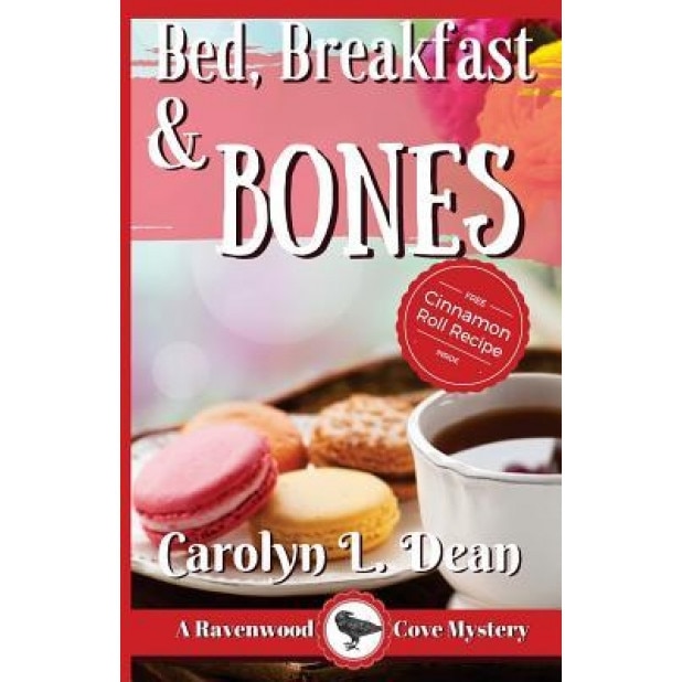 Bed, Breakfast & Bones: A Ravenwood Cove Mystery, Carolyn L. Dean (Author)