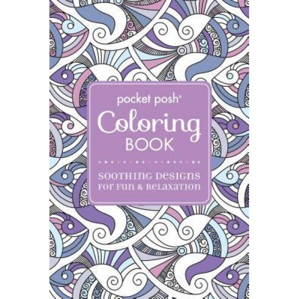 Pocket Posh Adult Coloring Book: Soothing Designs for Fun & Relaxation, Andrews McMeel Publishing (Author)