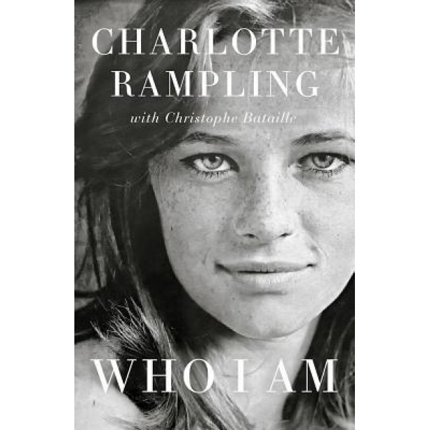 Who I Am, Charlotte Rampling (Author)