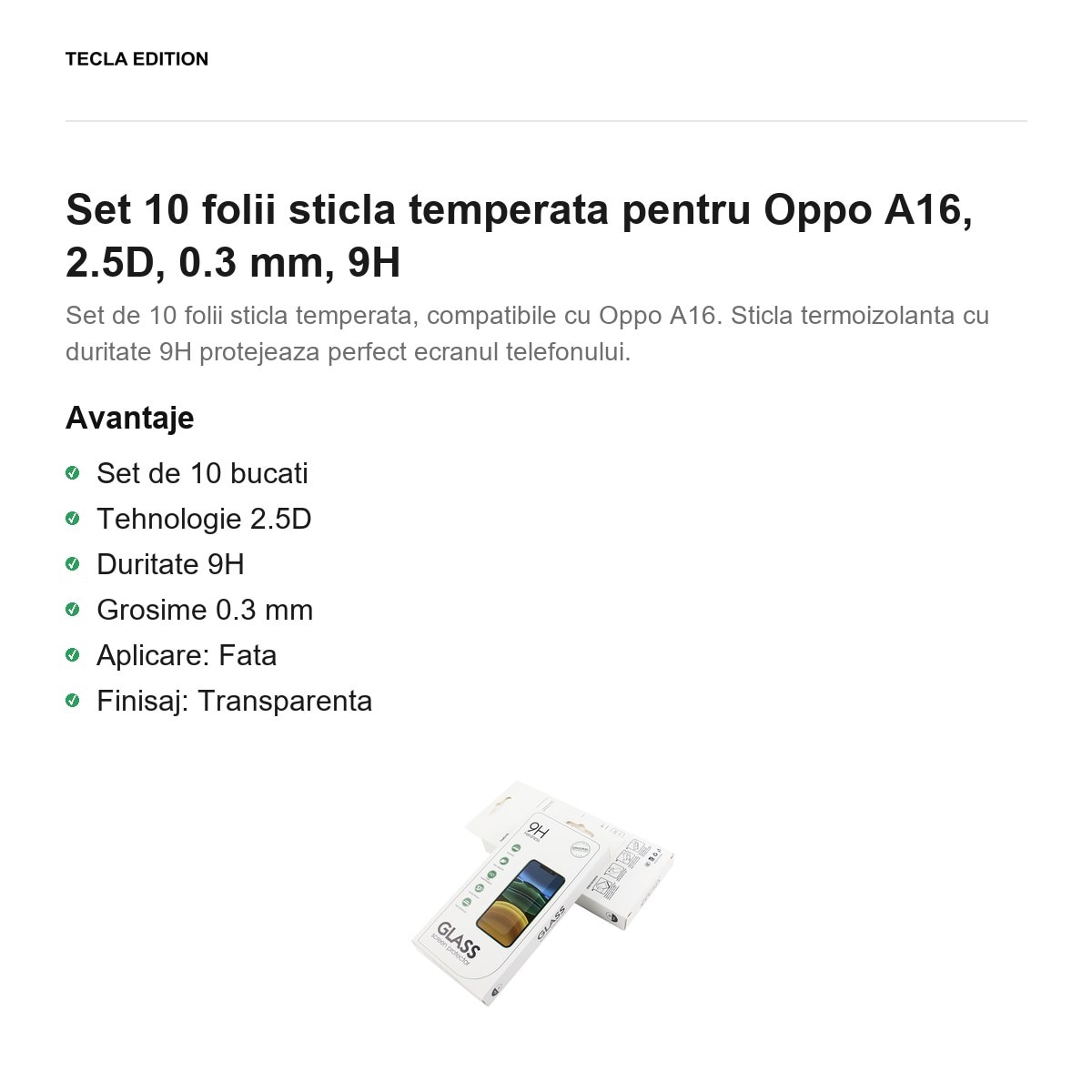 Set 10 folii sticla temperata pentru Oppo A16, 2.5D, 0.3 mm, 9H