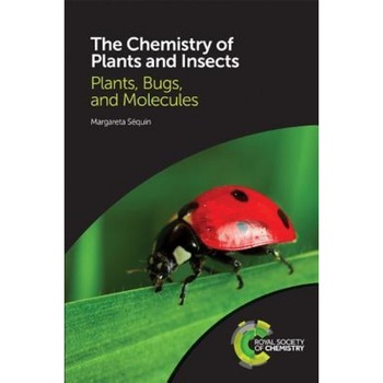 The Chemistry of Plants and Insects: Plants, Bugs, and Molecules, Margareta Sequin (Author) The Chemistry of Plants and Insects: Plants, Bugs, and Molecules, Margareta Sequin (Author)