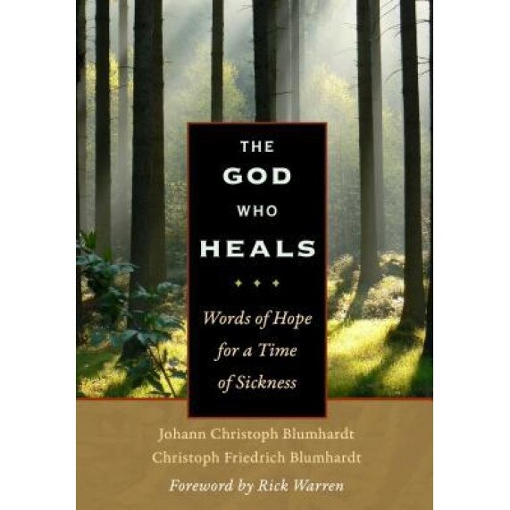 The God Who Heals: Words of Hope for a Time of Sickness, Johann Christoph Blumhardt (Author)