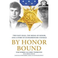 by honor bound two navy seals the medal of honor and a story of extraordinary courage tom norris author imagen 10_0_
0