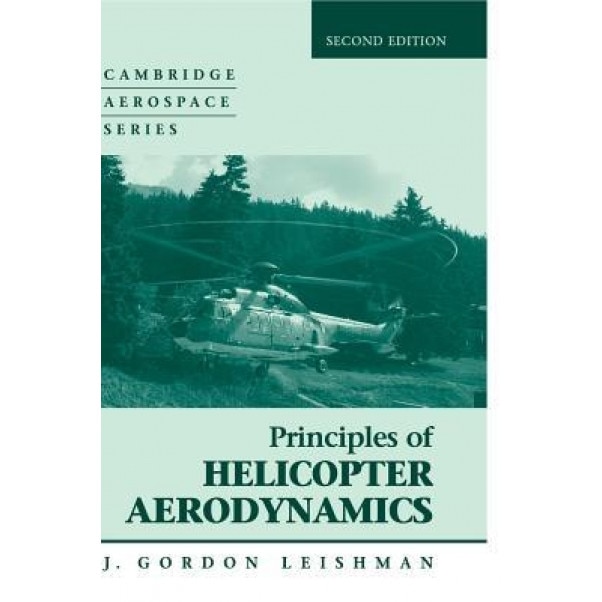Principles of Helicopter Aerodynamics, J. Gordon Leishman (Author)