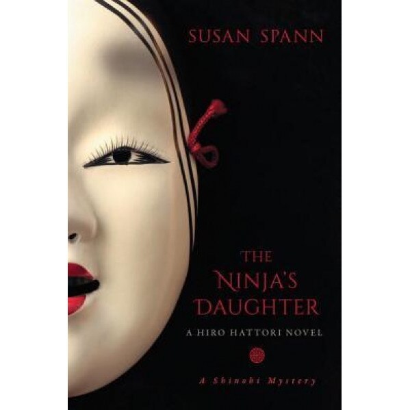 The Ninja's Daughter: A Hiro Hattori Novel, Susan Spann (Author)