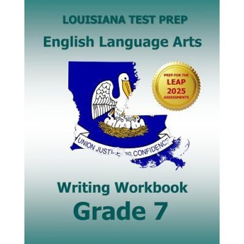 Louisiana Test Prep English Language Arts Writing Workbook Grade 7: Preparation for the Leap Ela Assessments, Test Master Press Louisiana (Author)