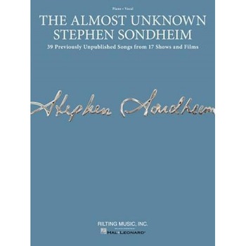 The Unknown Stephen Sondheim - Piano/Vocal Previously Unpublished Songs, Stephen Sondheim (Composer) The Unknown Stephen Sondheim - Piano/Vocal Previously Unpublished Songs, Stephen Sondheim (Composer)
