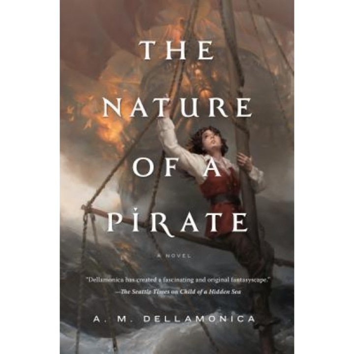 The Nature of a Pirate, A. M. Dellamonica (Author)