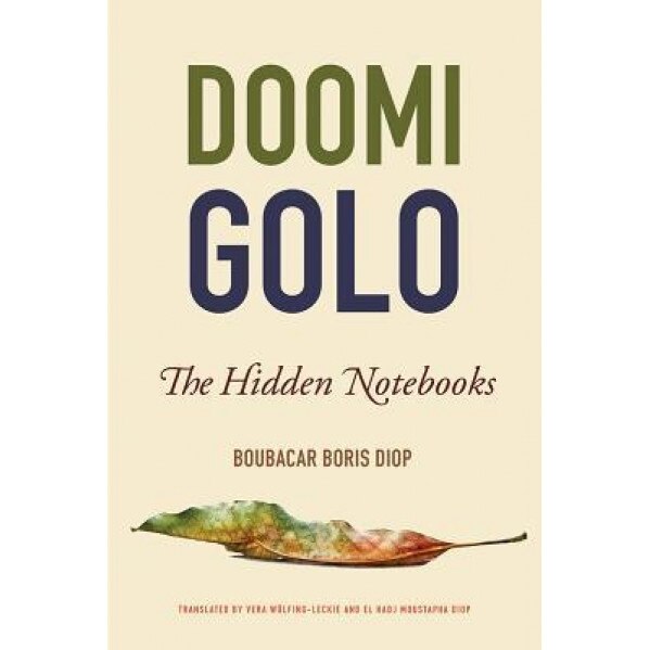 Doomi Golo--The Hidden Notebooks, Boubacar Boris Diop (Author)