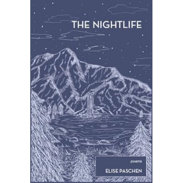 The Nightlife, Elise Paschen (Author)