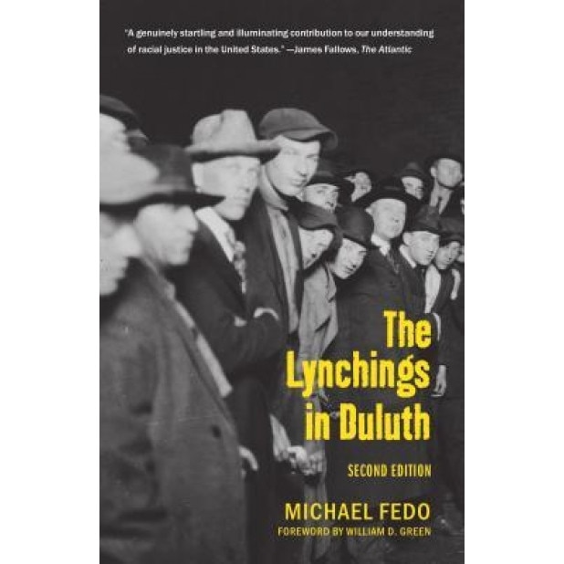 The Lynchings in Duluth: Second Edition, Michael W. Fedo (Author)