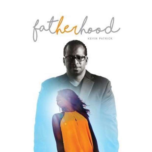 Fatherhood, Kevin Patrick (Author)
